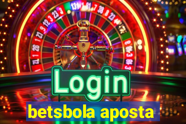 betsbola aposta